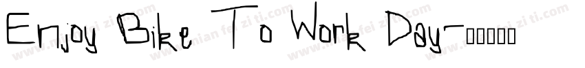 Enjoy Bike To Work Day字体转换